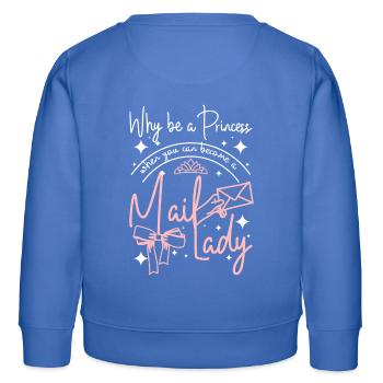 Why be a princess when you can become a mail lady - Kinder Organic Sweatshirt Mini Changer von Stanley/Stella - carolina Blue - Hinten - AI Model Kid Female (0cm)