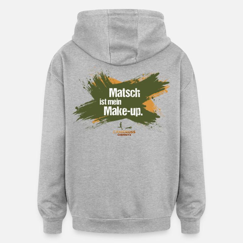 La boue, c’est mon maquillage. - Sweat à capuche oversize unisexe - gris chiné