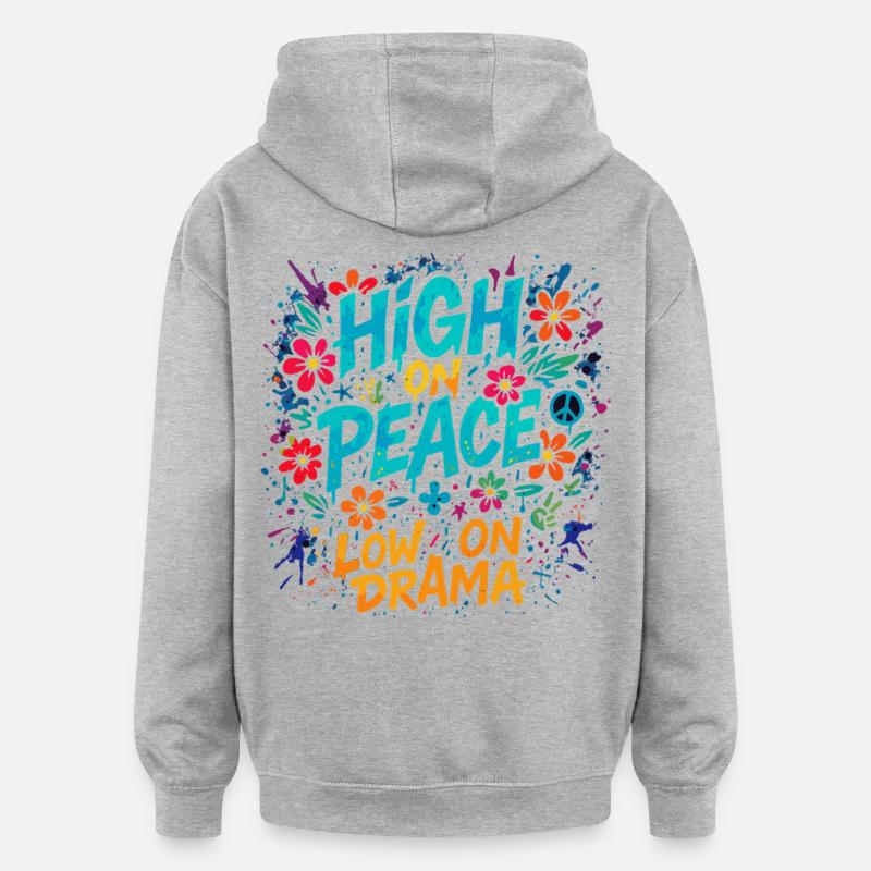 High on Peace, Low on Drama - Oversized Unisex Hoodie - Grau meliert
