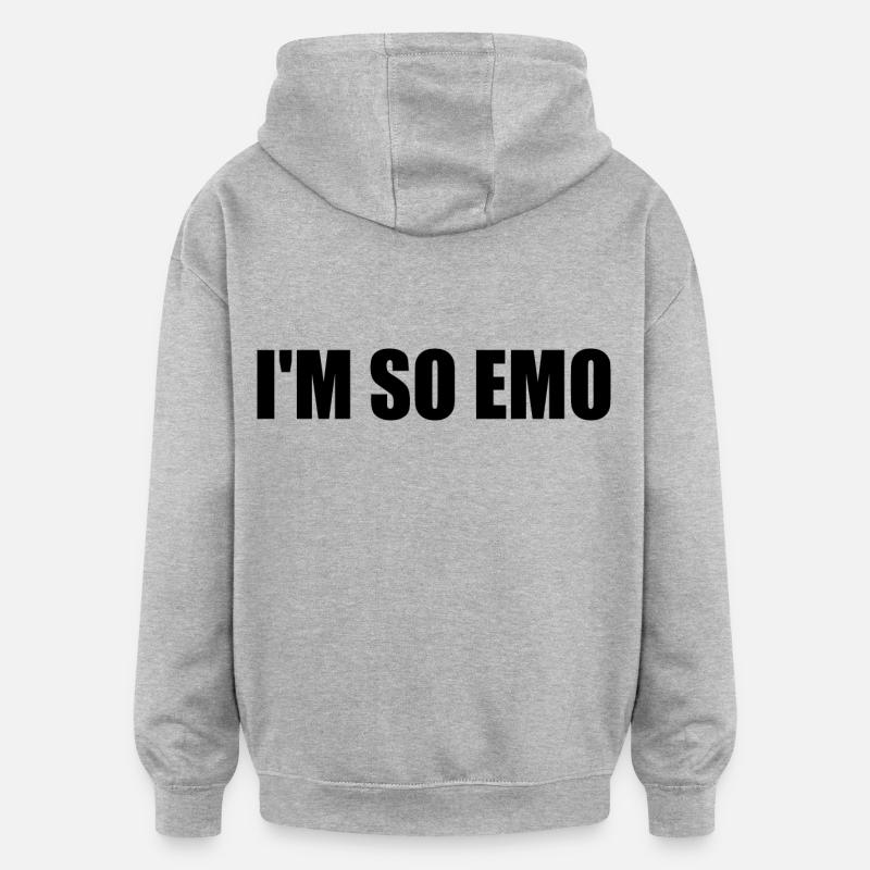 Im so emo - Sweat à capuche oversize unisexe - gris chiné