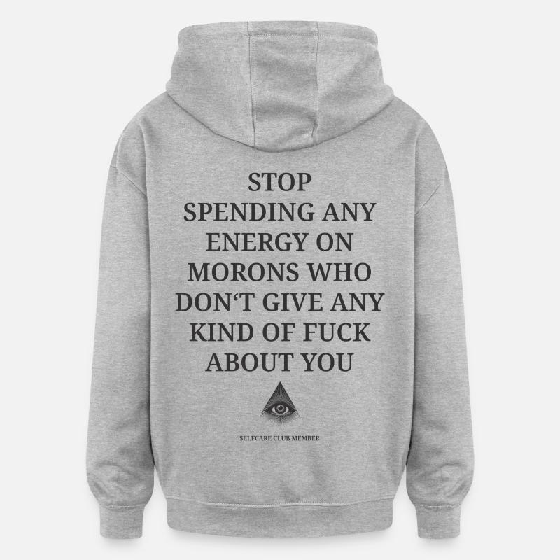 Ne donnez pas d’énergie.... - Sweat à capuche oversize unisexe - gris chiné