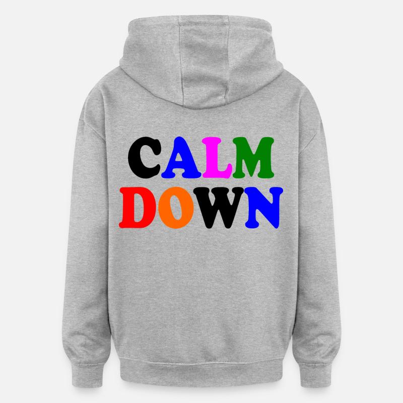 Calm down - Sweat à capuche oversize unisexe - gris chiné