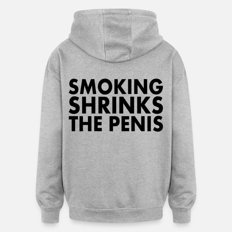 Smoking shrinks the penis - Sweat à capuche oversize unisexe - gris chiné