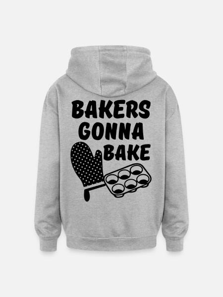 Bakers Gonna Bake - Oversized Unisex Hoodie - heather grey