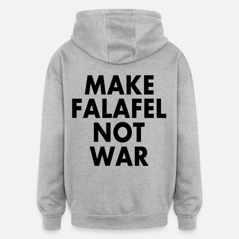 Make falafel not war - Sweat à capuche oversize unisexe - gris chiné
