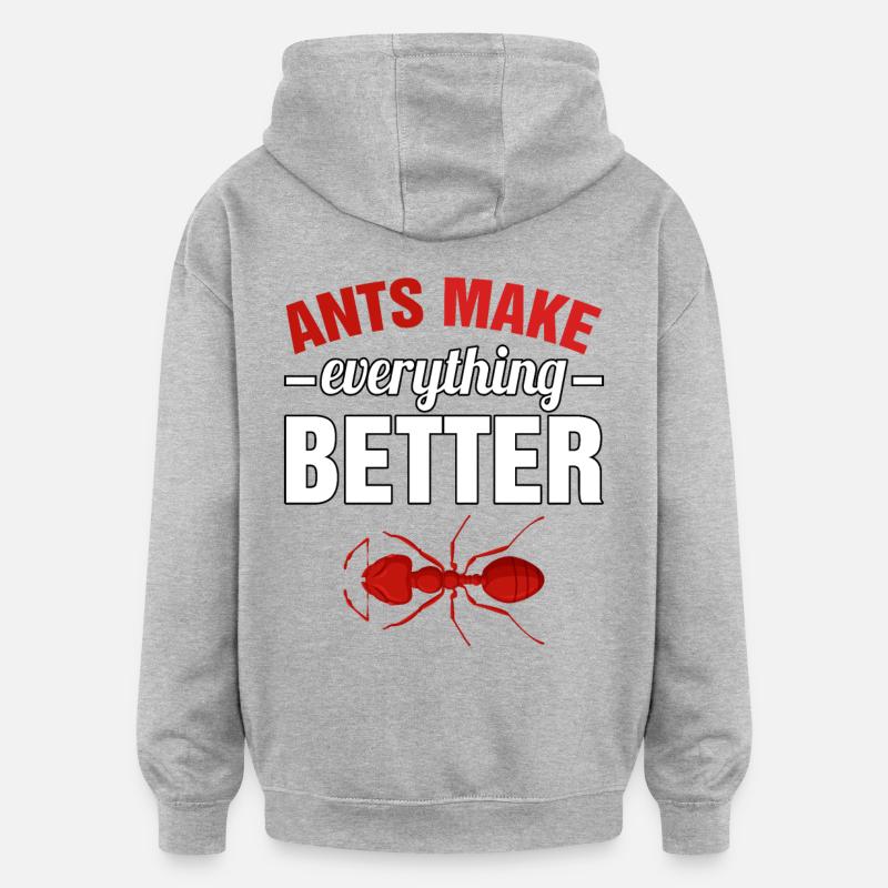 Les fourmis rendent tout meilleur - Sweat à capuche oversize unisexe - gris chiné