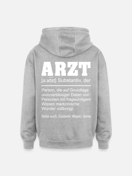 Arzt Definition Beruf lustig - Oversized Unisex Hoodie -