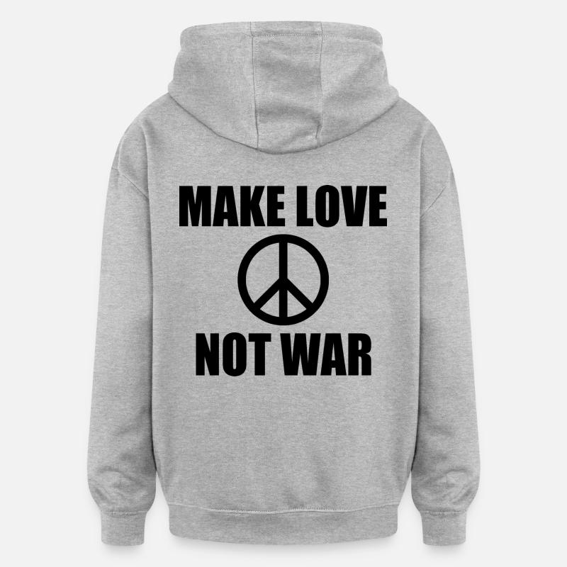Make love not war - Sweat à capuche oversize unisexe - gris chiné