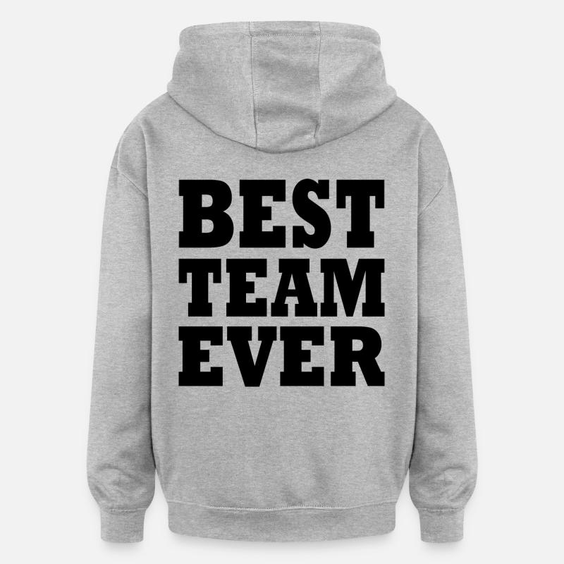 Best team ever - Sweat à capuche oversize unisexe - gris chiné