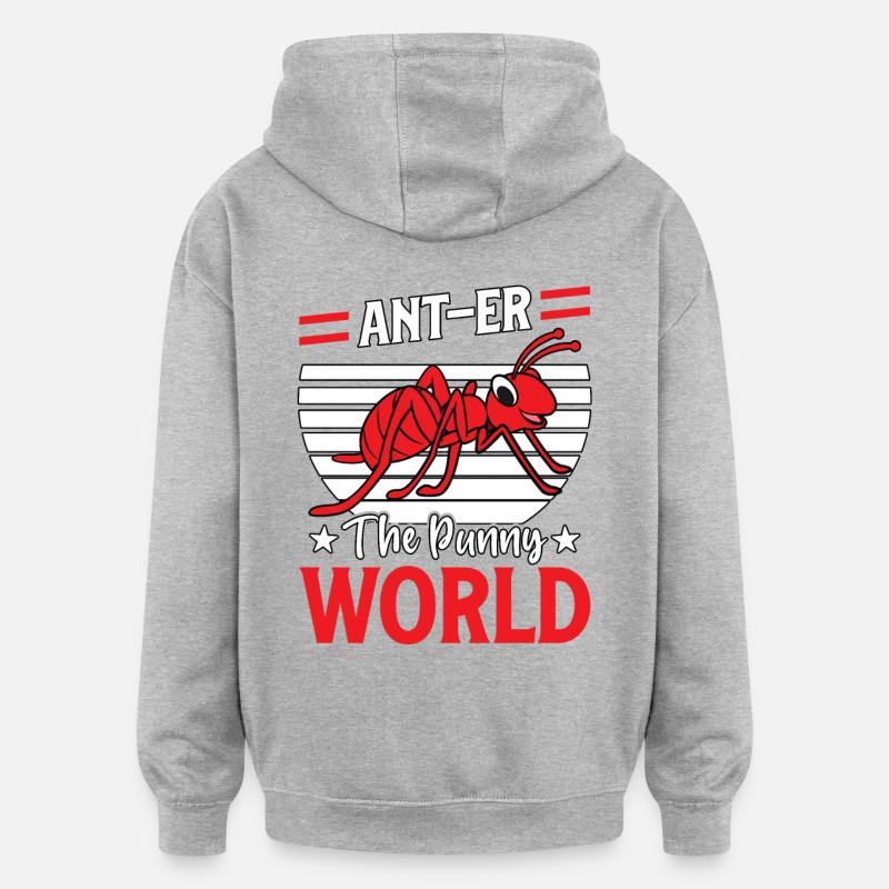 Ant-euh le monde drôle - Sweat à capuche oversize unisexe - gris chiné