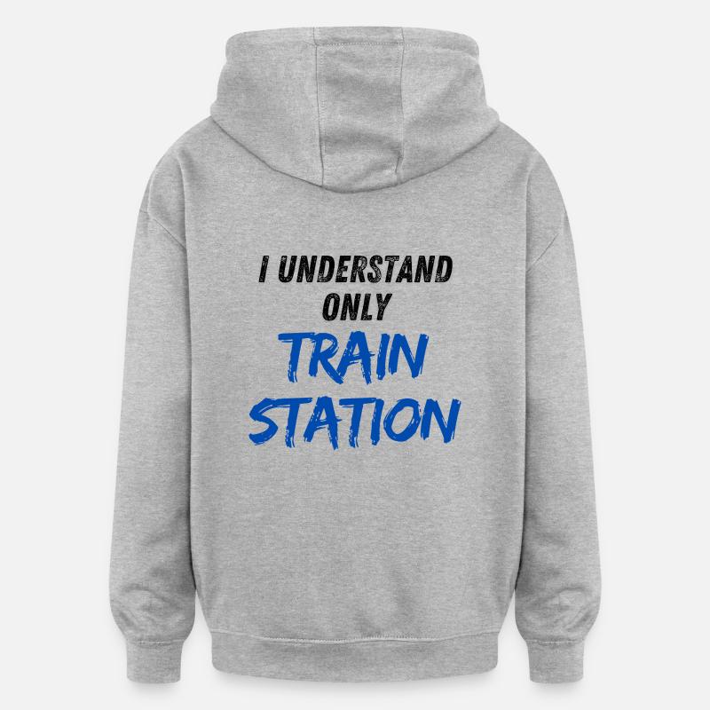 I understand only Train Station - Oversized Unisex Hoodie - Grau meliert