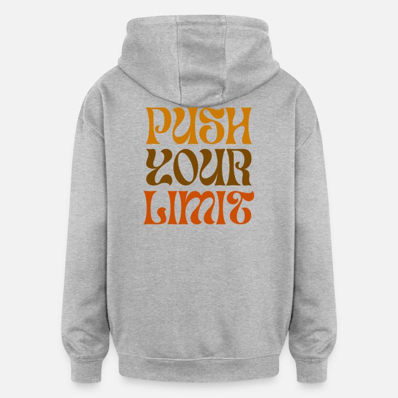 Repoussez vos limites Conception motivante - Sweat à capuche oversize unisexe - gris chiné