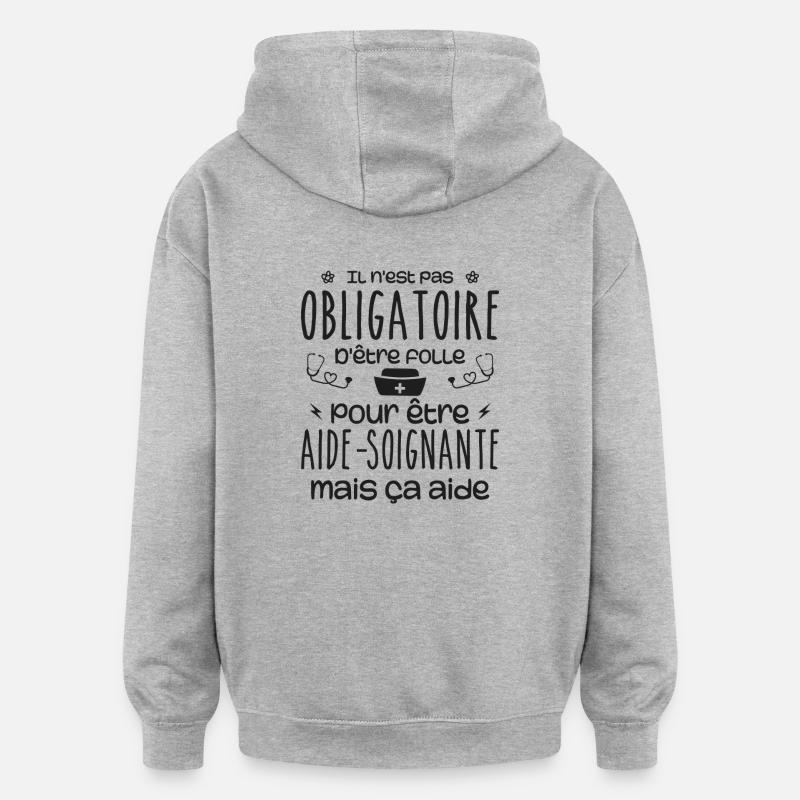 Folle et aide-soignante Humour Aide-soignante - Sweat à capuche oversize unisexe - gris chiné