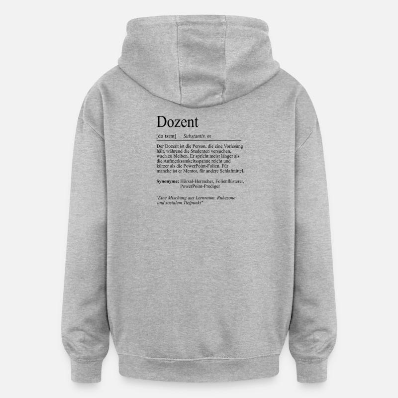 Unispruch "Dozent" Student Geschenk, Studenten - Oversized Unisex Hoodie - Grau meliert