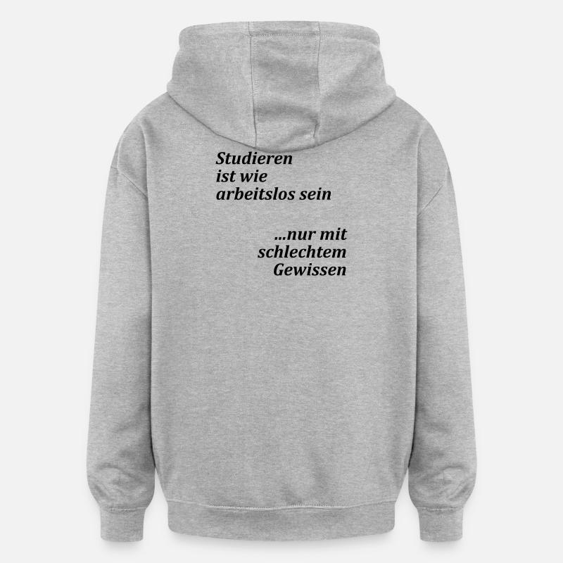 Devise de l’université « Etudier = chômeurs » Etudiants - Sweat à capuche oversize unisexe - gris chiné