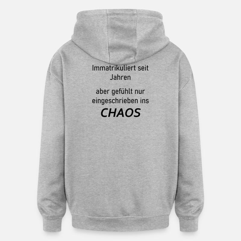 Unispruch "Immatrikuliert ins Chaos" Studenten - Oversized Unisex Hoodie - Grau meliert