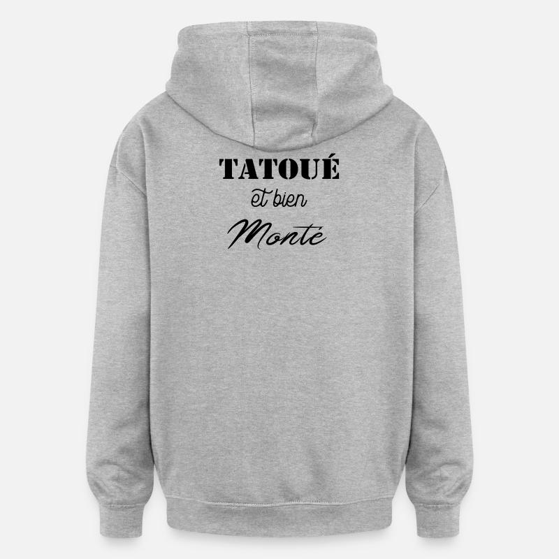 Tatoué et bien monté - Sweat à capuche oversize unisexe - gris chiné