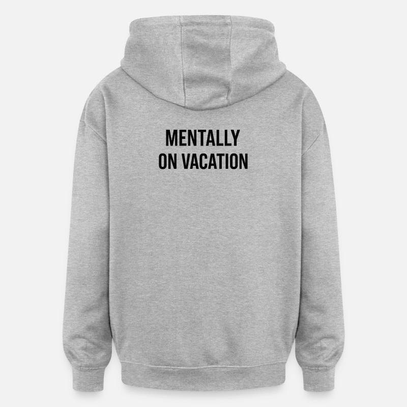 Mentalement sur la plage - Sweat à capuche oversize unisexe - gris chiné