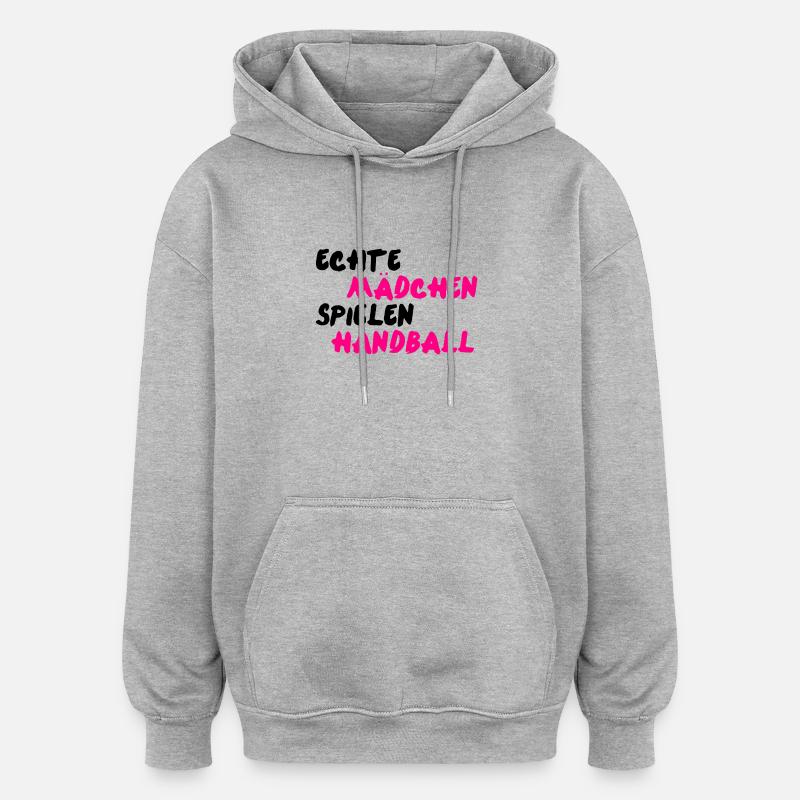Echte Mädchen spielen Handball - Oversized Unisex Hoodie - Grau meliert