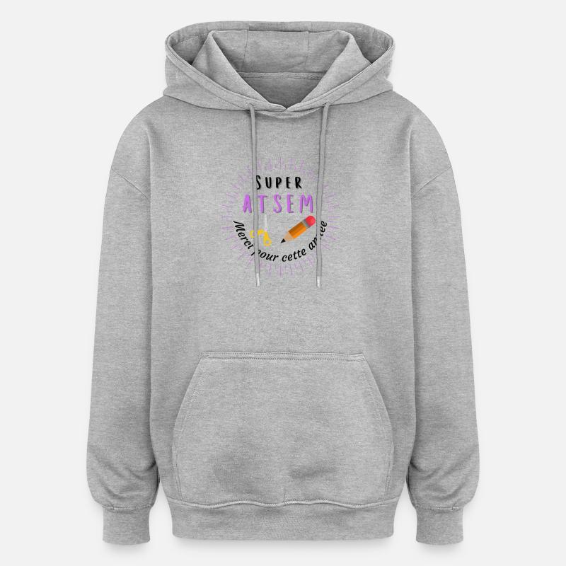 super Atsem merci pour cette année - Sweat à capuche oversize unisexe - gris chiné
