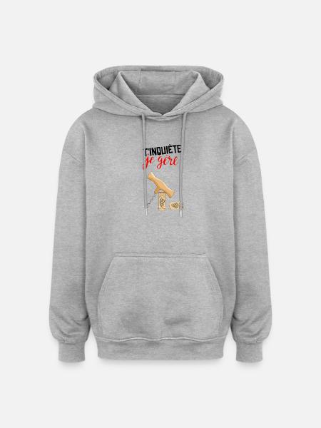 T'inquiète je gère - Sweat à capuche oversize unisexe - gris chiné