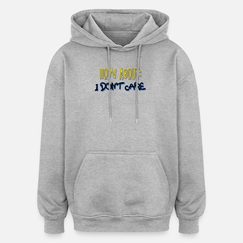 Dicton cool : je m’en fiche - Sweat à capuche oversize unisexe - gris chiné
