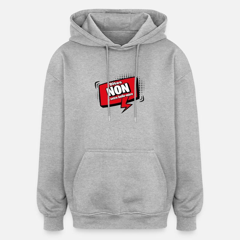 Sag nein zu deiner Schwiegermutter - Oversized Unisex Hoodie - Grau meliert