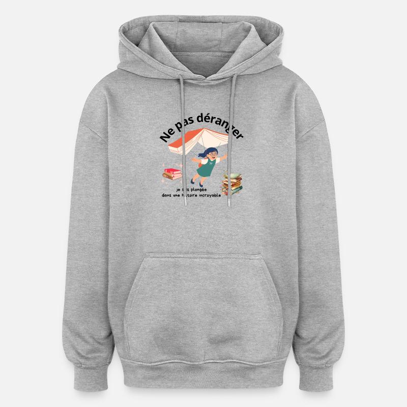 Ne pas déranger lecture - Sweat à capuche oversize unisexe - gris chiné