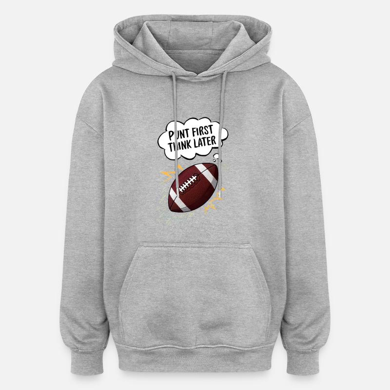 Botter d’abord, réfléchir plus tard - Sweat à capuche oversize unisexe - gris chiné
