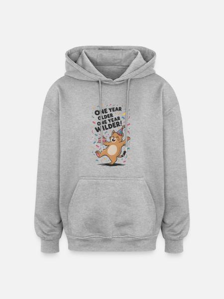 One Year Older, One Year Wilder - Oversized Unisex Hoodie - heather grey