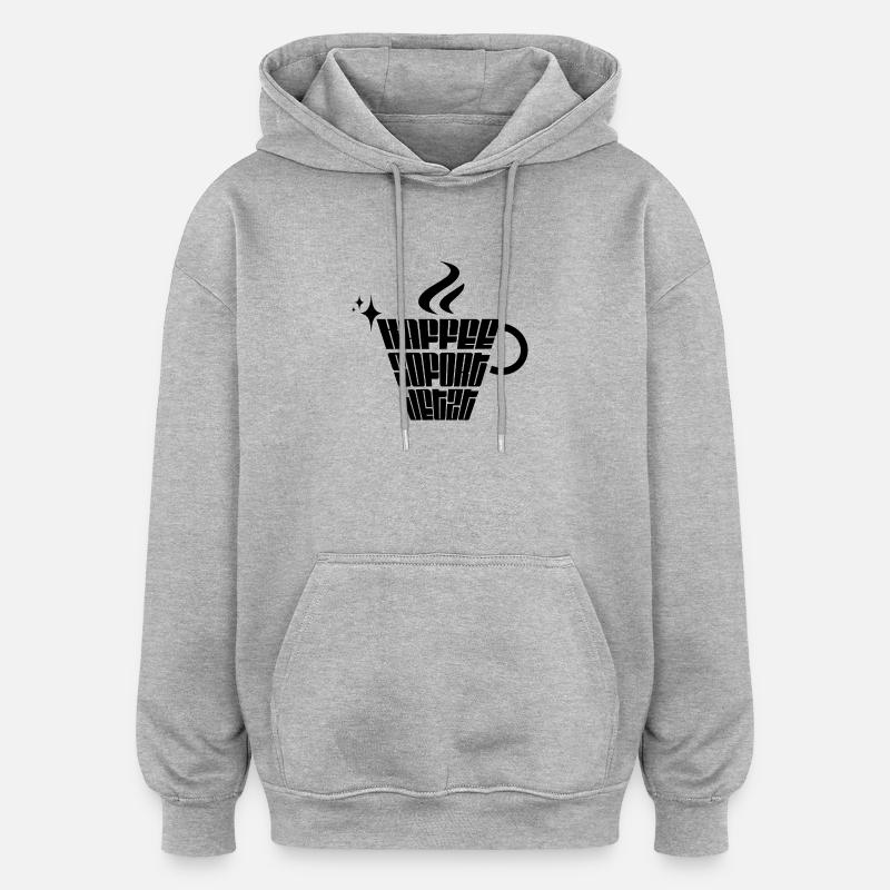 Café. Tout de suite. Maintenant. - Sweat à capuche oversize unisexe - gris chiné