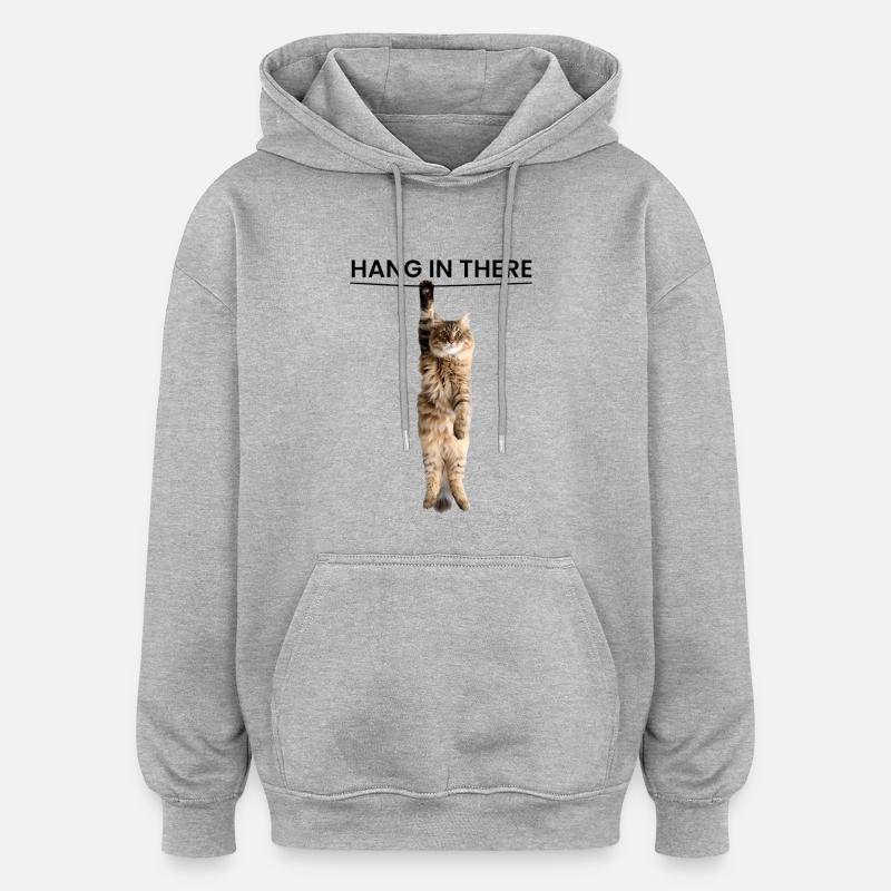 Accrochez-vous - Édition chat mignon - Sweat à capuche oversize unisexe - gris chiné
