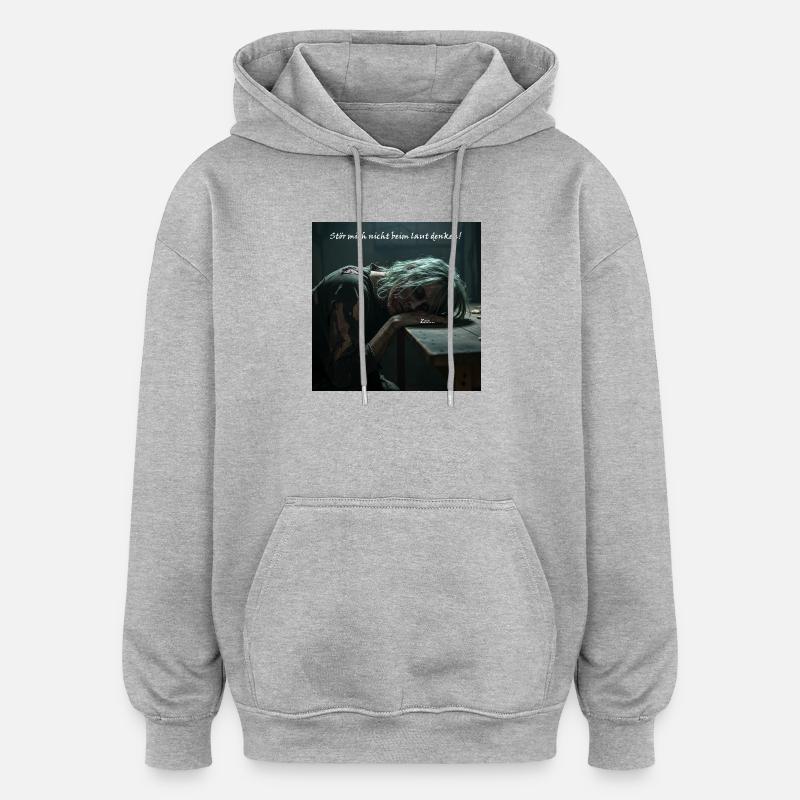 Don't interfere with thinking! - Oversized Unisex Hoodie - heather grey
