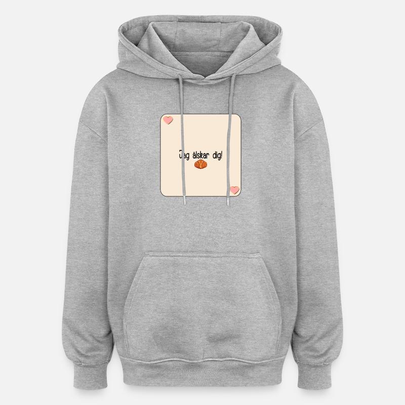 Je t’adore les pâtisseries - Sweat à capuche oversize unisexe - gris chiné