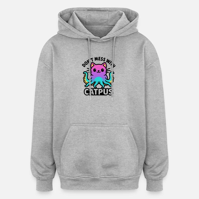 Catpus - Ne plaisantez pas avec Catpus - Sweat à capuche oversize unisexe - gris chiné