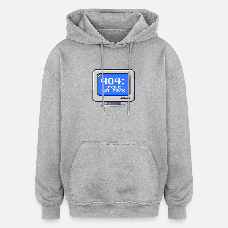 404: Uterus Not Found - 8-Bit Pixel - Oversized Unisex Hoodie - heather grey