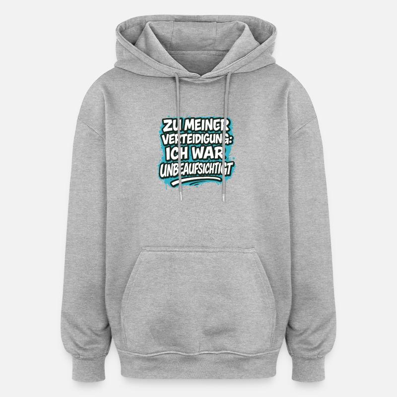 Pour ma défense, j’étais sans surveillance - Sweat à capuche oversize unisexe - gris chiné