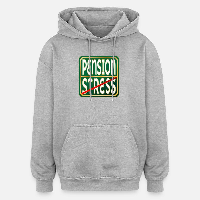 Stress lié à la pension de travail - Sweat à capuche oversize unisexe - gris chiné