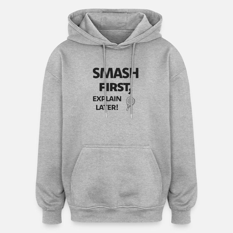Écrasez d’abord, expliquez ensuite ! Noir - Sweat à capuche oversize unisexe - gris chiné