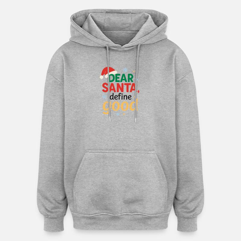 Le Père Noël définit le bien - Sweat à capuche oversize unisexe - gris chiné