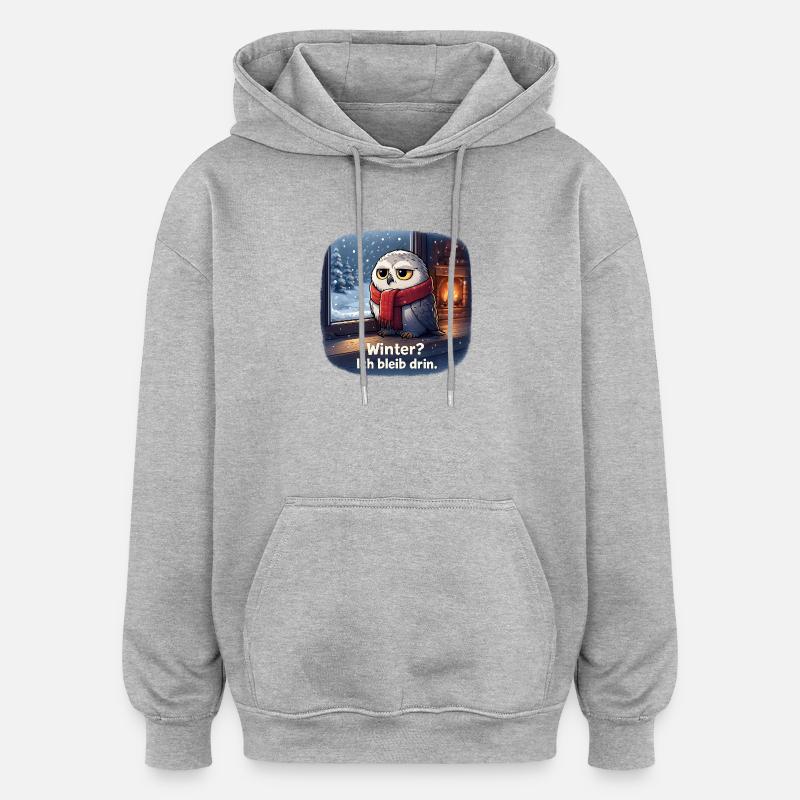Winter Eule: Ich bleib drin - Oversized Unisex Hoodie - Grau meliert