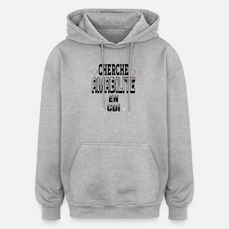 Cherche Amabilité en CDI - Sweat à capuche oversize unisexe - gris chiné