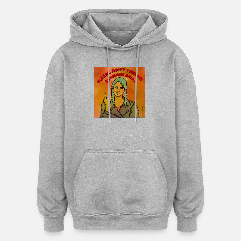 Please don’t take my sunshine away - Sweat à capuche oversize unisexe - gris chiné