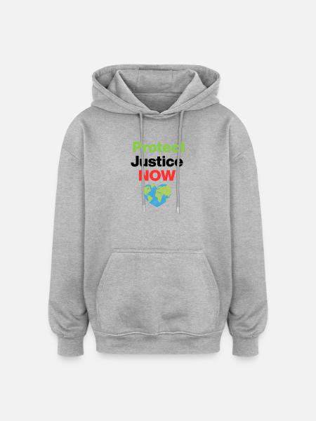 Protect Justice – Act Now, Ecological, Environmental - Oversized Unisex Hoodie - heather grey