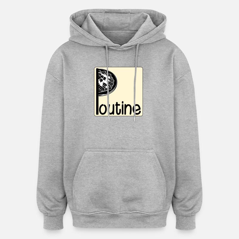 Poutine canadienne - Sweat à capuche oversize unisexe - gris chiné