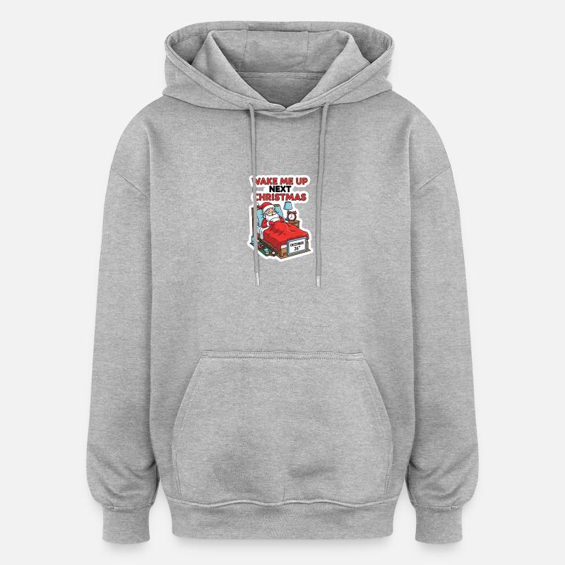 Réveille-moi à Noël prochain - Sweat à capuche oversize unisexe - gris chiné