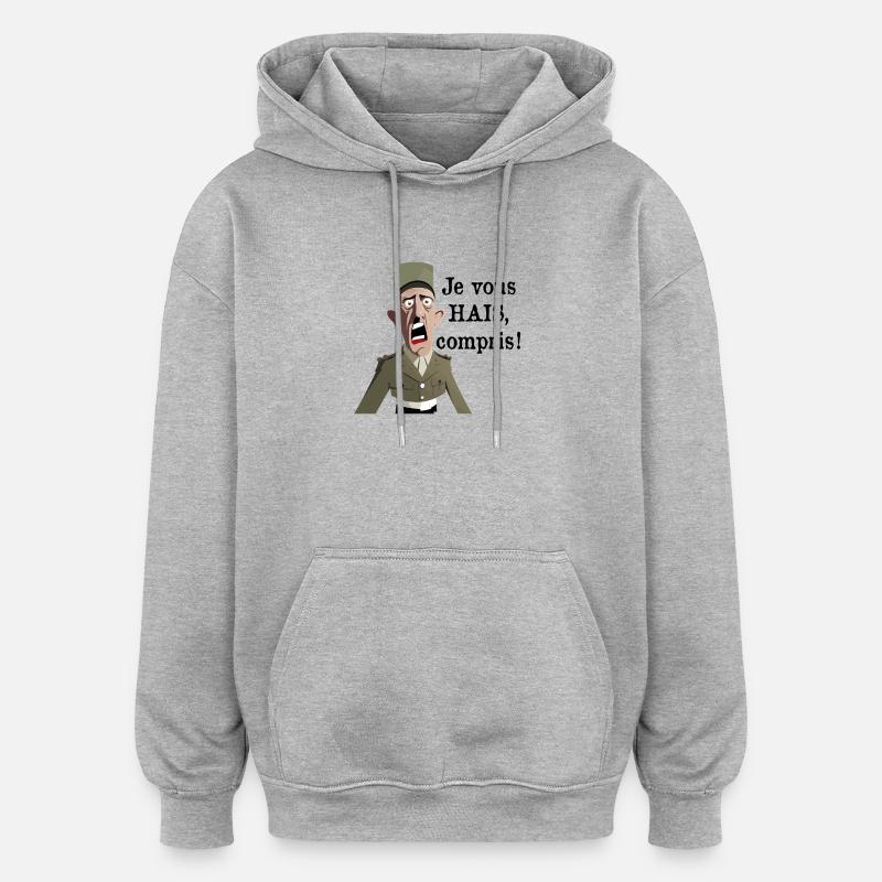 JE VOUS HAIS, COMPRIS ? - Sweat à capuche oversize unisexe - gris chiné
