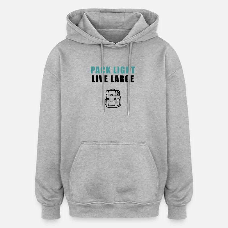 Pack Light Live Large Backpack - Oversized Unisex Hoodie - heather grey