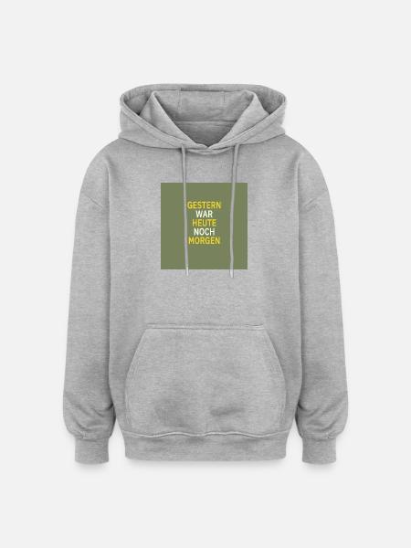 Yesterday was still tomorrow - Oversized Unisex Hoodie - heather grey