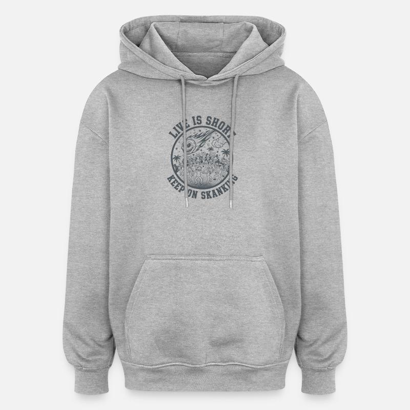 Live est court Keep on Skanking - Sweat à capuche oversize unisexe - gris chiné